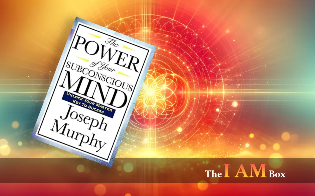 The Power of Your Subconcious Mind by Joseph Murphy