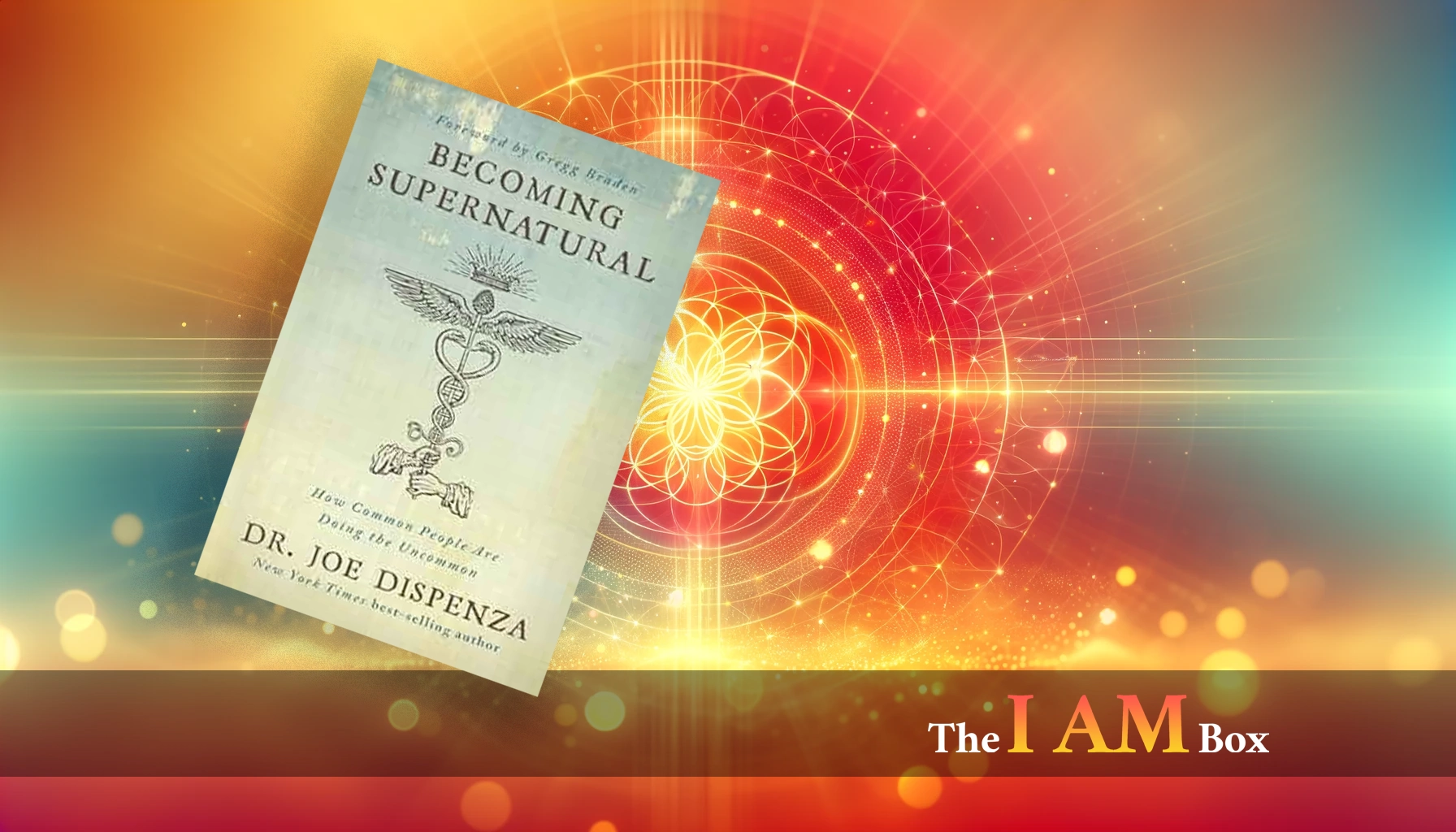 Becoming Supernatural by Dr. Joe Dispenza
